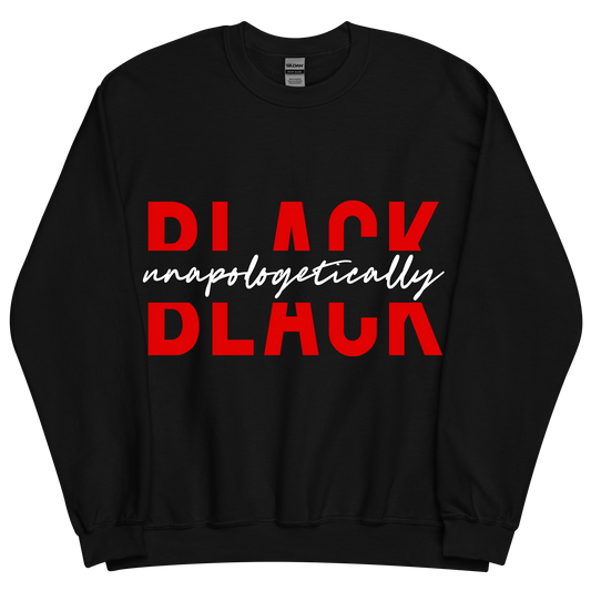 "Unapologetically Black" Sweatshirt - Black / Red / White