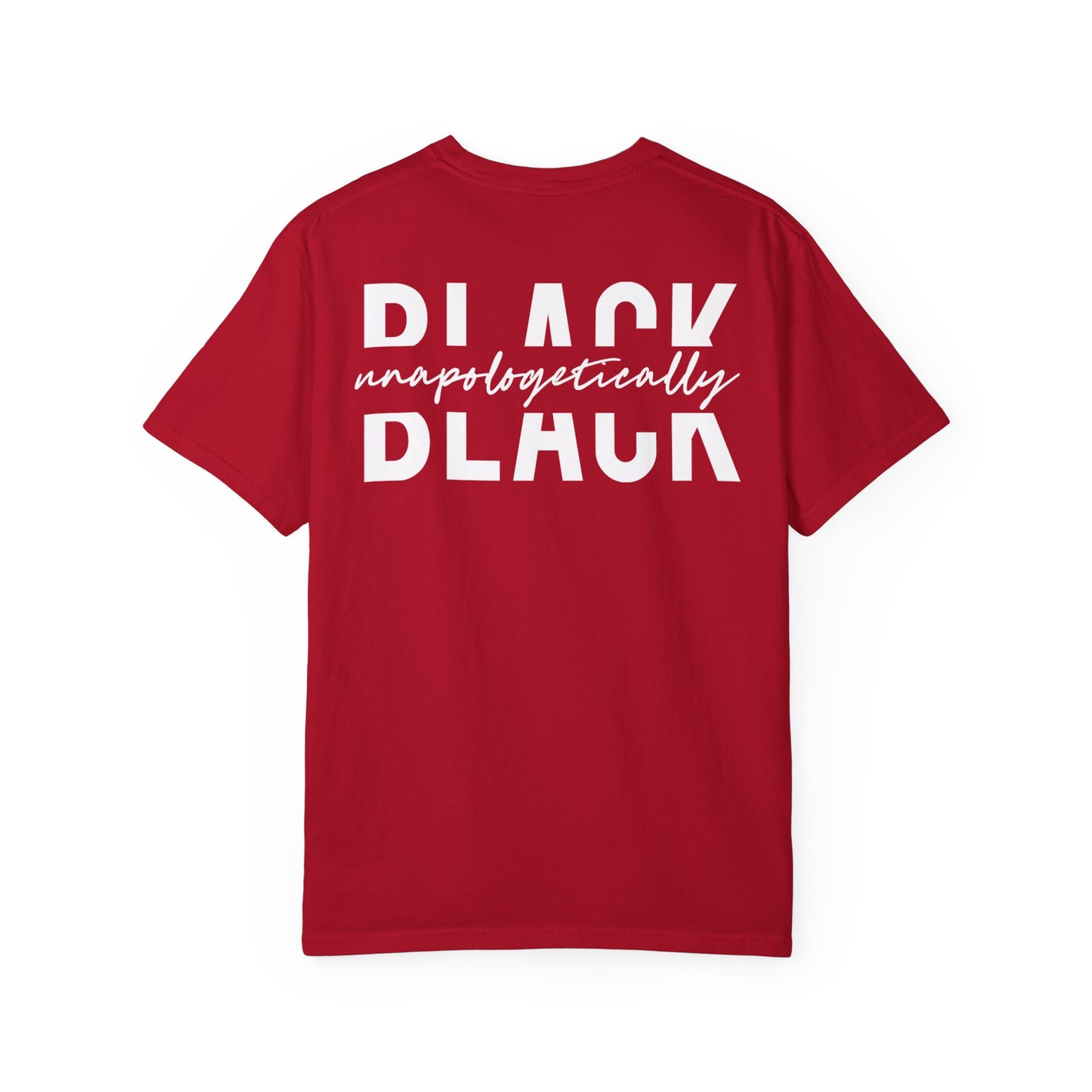 "Unapologetically Black" Garment-Dyed T-shirt (Red)