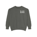 "Unapologetically Black" Garment-Dyed Sweatshirt (Pepper)