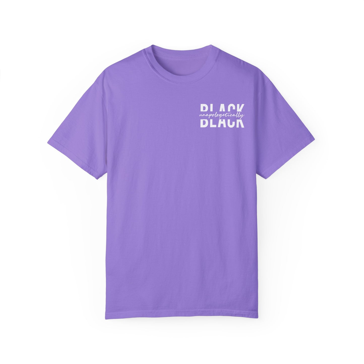 "Unapologetically Black" Garment-Dyed T-shirt (Orchid)