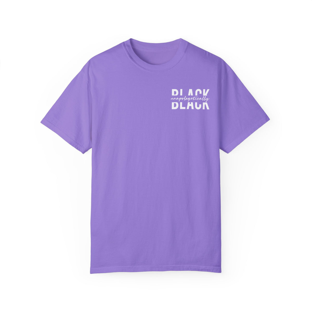 "Unapologetically Black" Garment-Dyed T-shirt (Orchid)