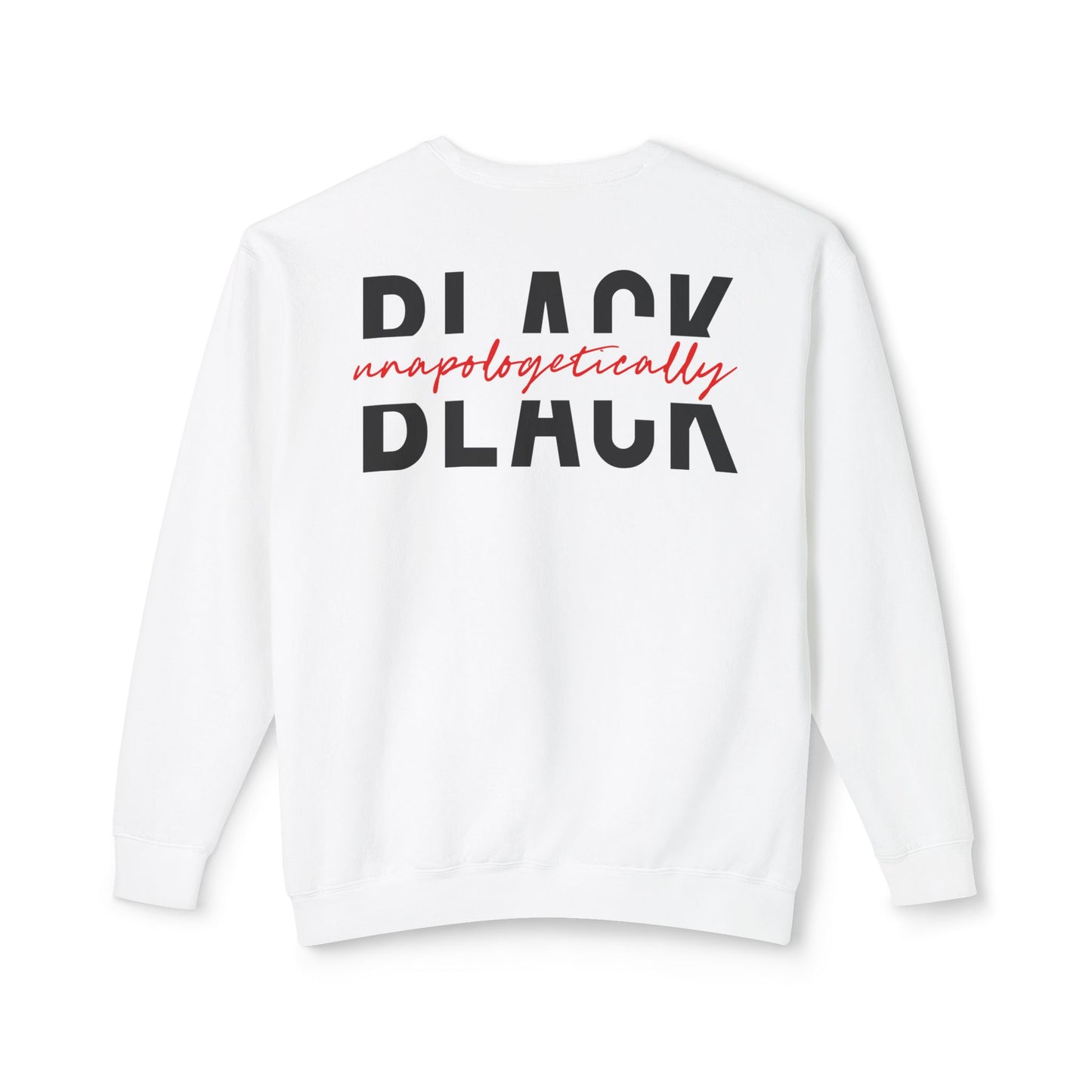 "Unapologetically Black" Lightweight Sweatshirt (White)