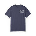 "Unapologetically Black" Garment-Dyed T-shirt (Denim)