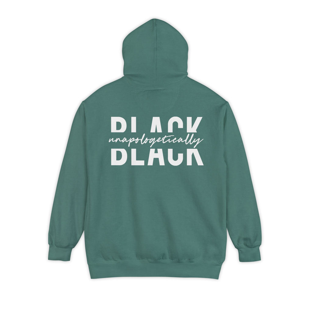"Unapologetically Black" Garment-Dyed Hoodie (Green)