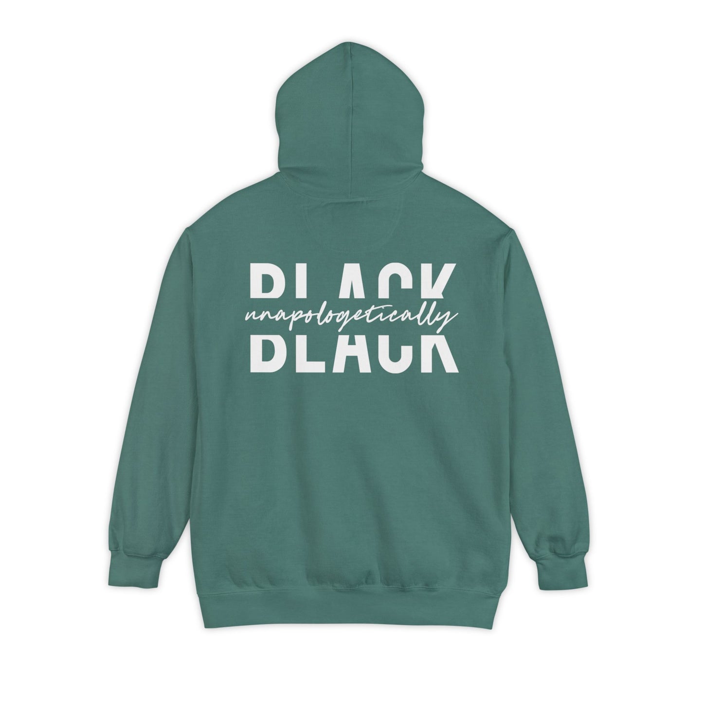 "Unapologetically Black" Garment-Dyed Hoodie (Green)