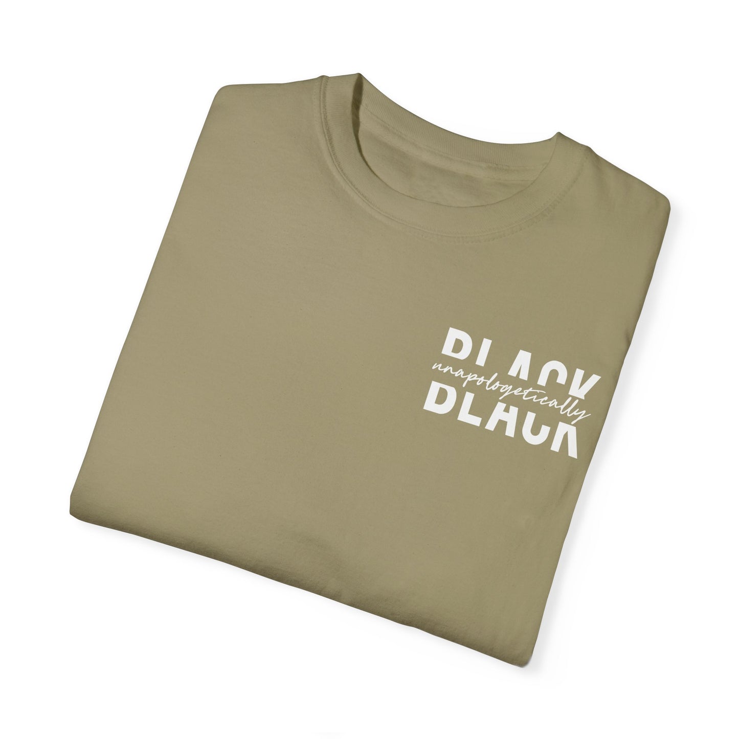 "Unapologetically Black" Garment-Dyed T-shirt (Khaki)