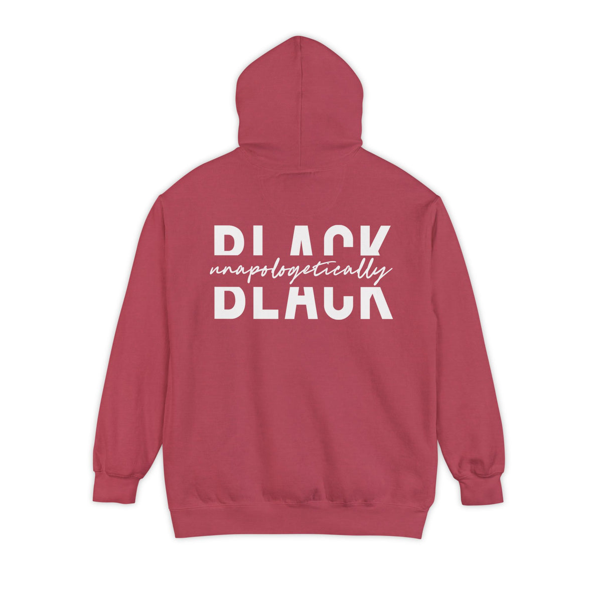 "Unapologetically Black" Garment-Dyed Hoodie (Crimson)