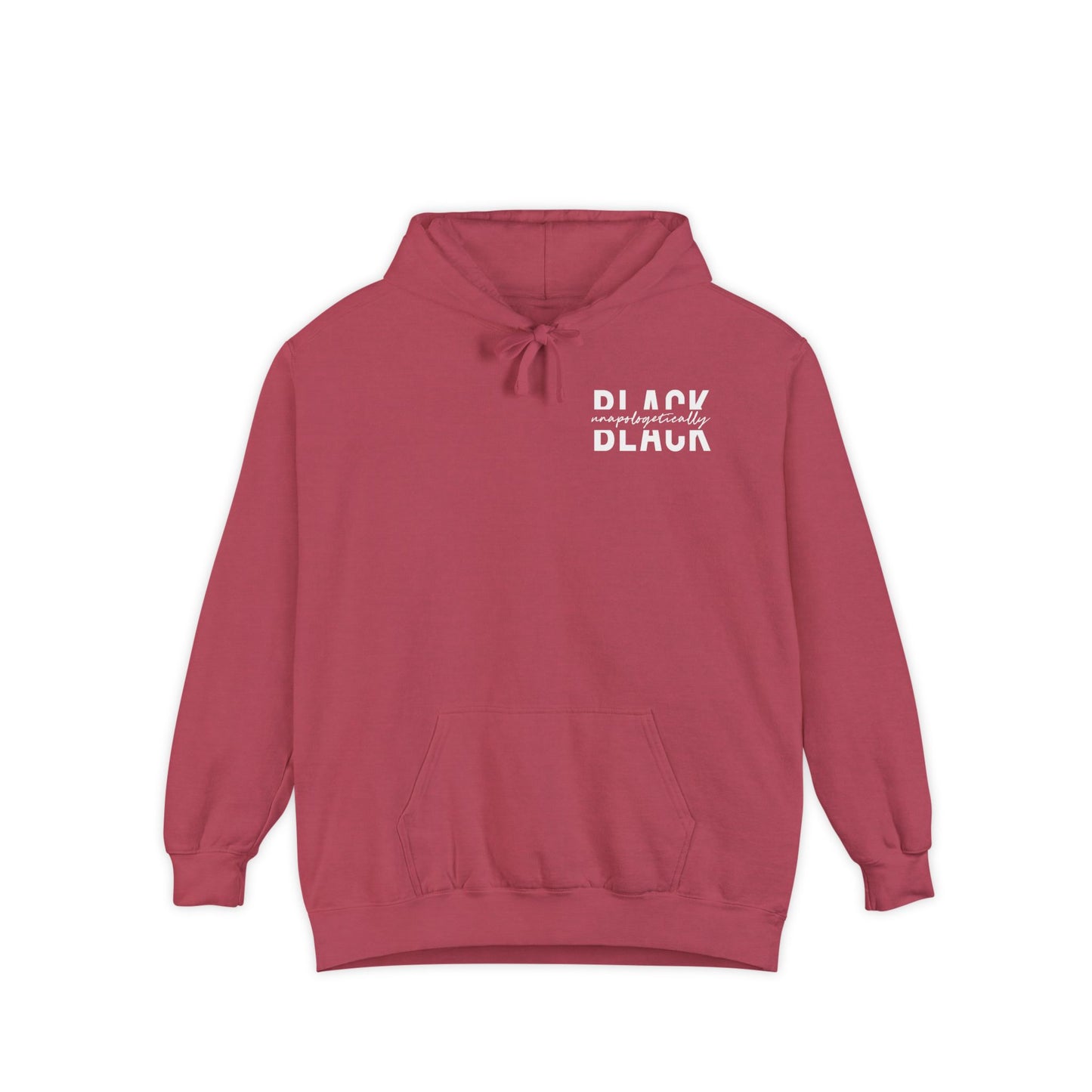"Unapologetically Black" Garment-Dyed Hoodie (Crimson)