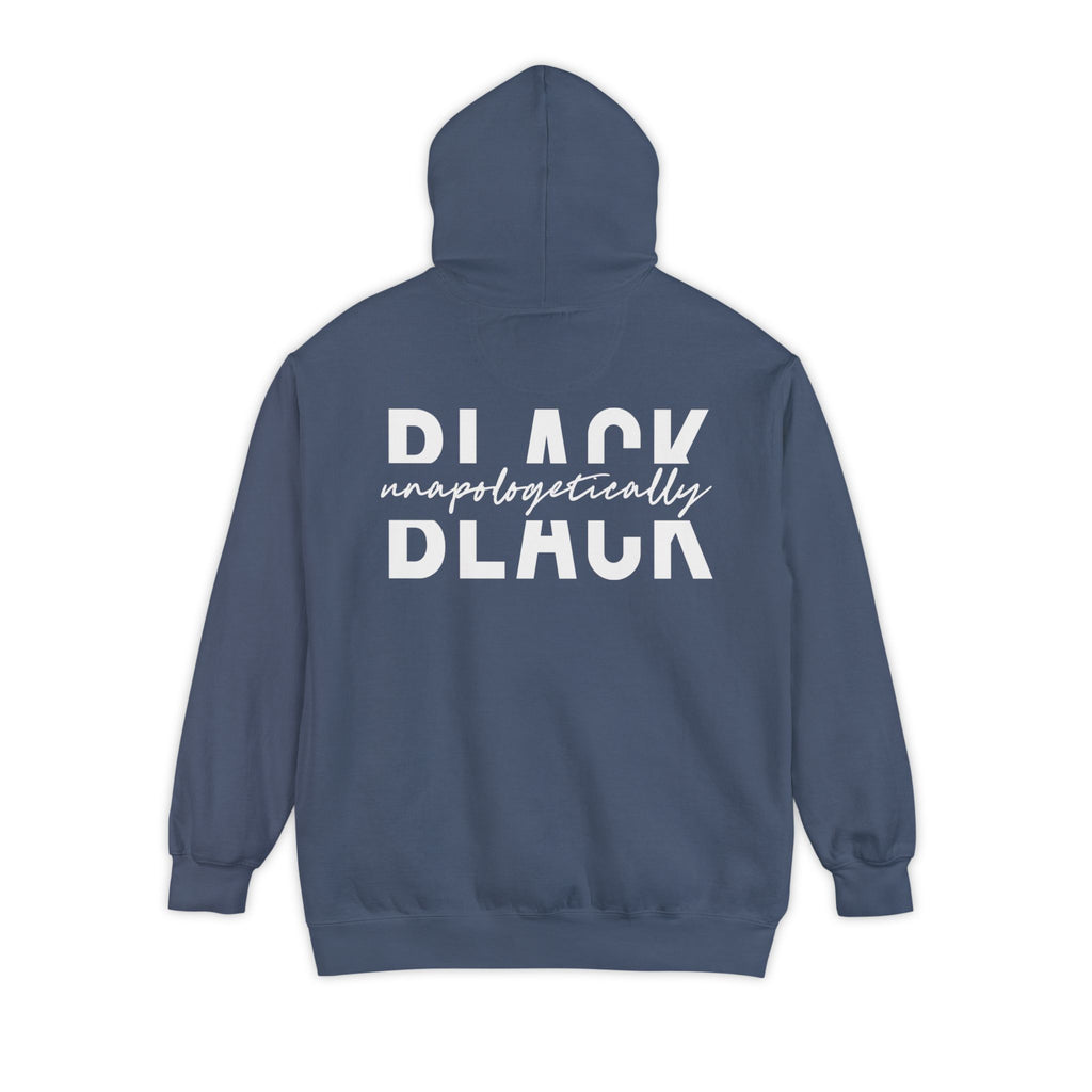 "Unapologetically Black" Garment-Dyed Hoodie (Denim)