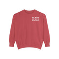 "Unapologetically Black" Garment-Dyed Sweatshirt (Crimson)