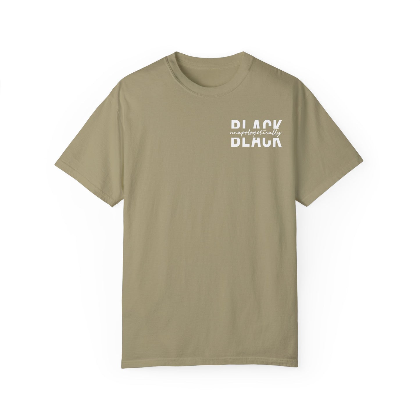 "Unapologetically Black" Garment-Dyed T-shirt (Khaki)